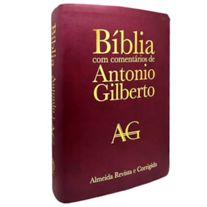 Bíblia com Comentários Antonio Gilberto | ARC | Letra Normal | Capa Vinho