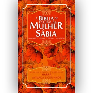 Bíblia de Estudo da Mulher Sábia | ARC | Harpa Avivada | Capa Dura Floral Laranja
