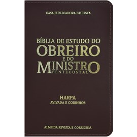 Bíblia De Estudo Do Obreiro E Do Ministro Pentecostal | ARC | Harpa Avivada e Corinhos | Capa Luxo Marron
