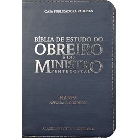 Bíblia De Estudo Do Obreiro e do Ministro Pentecostal | ARC | Letra Normal | Harpa Avivada e Corinhos | Capa Luxo Azul
