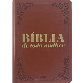 Bíblia de Toda Mulher | NAA | Capa Luxo Marrom