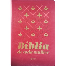 Bíblia de Toda Mulher | NAA | Capa Luxo Pink