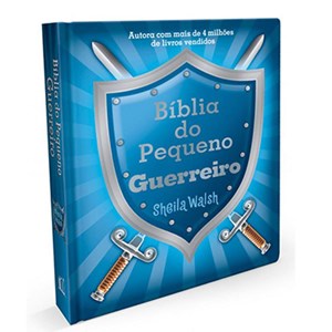 Bíblia do Pequeno Guerreiro | Sheila Walsh