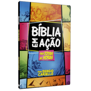 Bíblia Em Ação Para Todas As Horas | Sergio Cariello