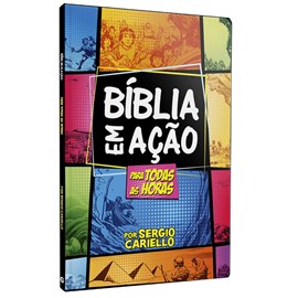 Bíblia Em Ação Para Todas As Horas | Sergio Cariello
