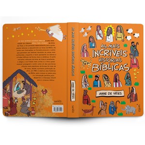 Bíblia Infantil - As mais incríveis Histórias Bíblicas | Anne de Vries