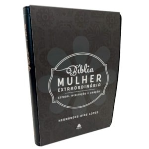 Bíblia Mulher Extraordinária | King James Clássica | Hernandes Dias Lopes | Preta