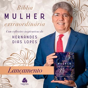 Bíblia Mulher Extraordinária | NVI | Hernandes Dias Lopes | Capa Dura Lilás