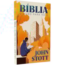 Bíblia: O Livro para Hoje | John Stott