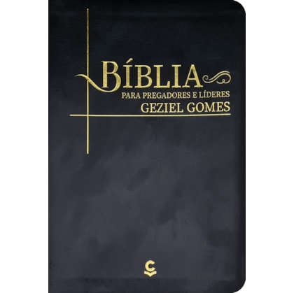 Bíblia Para Pregadores e Líderes Geziel Gomes | ARC | Capa Luxo Preta