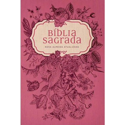 Bíblia Pink Flowers | NAA Letra Normal | Capa Dura Soft-Touch