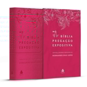 Bíblia Pregação Expositiva | ARA | Letra Normal | PU Luxo Rosa Flores | Hernandes Dias Lopes