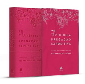 Bíblia Pregação Expositiva | ARA | Letra Normal | PU Luxo Rosa Flores | Hernandes Dias Lopes