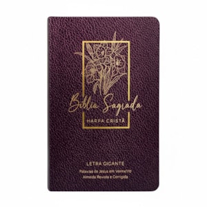 Bíblia Sagrada | ARC | Letra Gigante | Harpa Cristã | Capa Semiflexível Floral Vinho