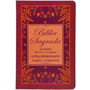 Bíblia Sagrada com Harpa Avivada e Corinhos | Letra Hipergigante | ARC | Capa Luxo Flores Laminada