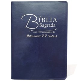 Bíblia Sagrada Comentada Missionário R R Soares | ARC |Letra Grande | Capa Luxo Azul