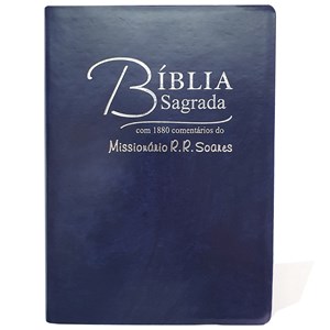 Bíblia Sagrada Comentada Missionário R R Soares | ARC |Letra Grande | Capa Luxo Azul