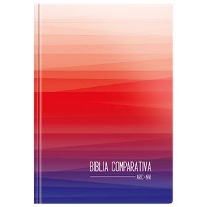 Bíblia Sagrada Edição Comparativa | ARC e NVI | Letra Média | Capa Dura Degradê