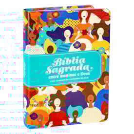 Bíblia Sagrada Entre Meninas e Deus | NTLH | Letra Normal | Capa Luxo Rostos