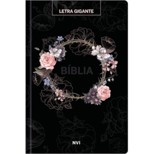 Bíblia Sagrada Flores Preta | NVI | Letra Gigante | Capa Dura