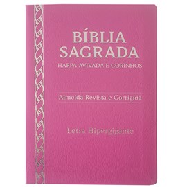 Bíblia Sagrada Harpa Avivada e Corinhos | ARC | Letra Hipergigante | Coverbook Luxo Pink