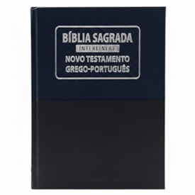 Bíblia Sagrada Interlinear | Hebraico-Português | Grego-Português