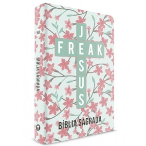 Bíblia Sagrada Jesus Freak | NVI | Capa Dura Ypê Flores