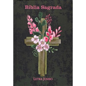 Bíblia Sagrada Letra Jumbo | ARC | Capa Dura  Cruz Flores
