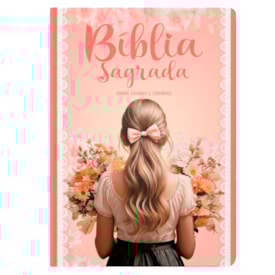 Bíblia Sagrada Menina Com Rendas | ARC | Letra Gigante | Harpa Avivada e Corinhos | Capa Dura