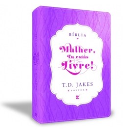 Bíblia Sagrada - Mulher, Tu Estas Livre! | T.D. Jakes | AEC | Roxo e Creme