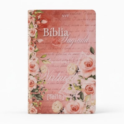 Bíblia Sagrada Mulher Virtuosa | NVT | Letra Normal | Capa Dura Flores