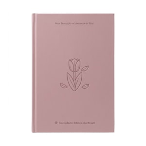Bíblia Sagrada Tulipa | NTLH | Capa Dura Rosa