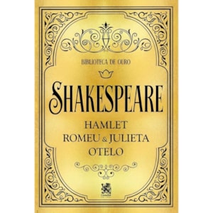 Biblioteca de Ouro | Shakespeare | Box com 3 Livros | William Shakespeare