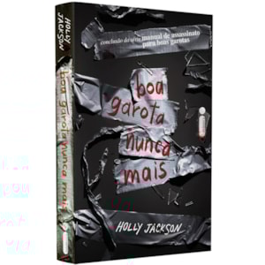 Boa Garota Nunca Mais | 
                                        Holly Jackson