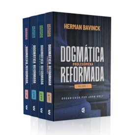 Box Dogmática Reformada | 4 Volumes | 2ª Edição | Herman Bavinck,