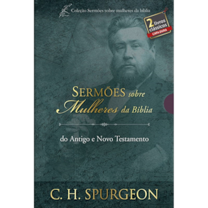 Box Sermões Sobre Mulheres da Bíblia | C. H. Spurgeon