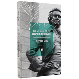 Breve Manual de Conservadorismo | Russell Kirk