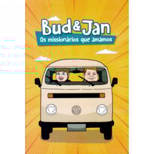 Bud e Jan os Missionários que Amamos | Historia em quadrinhos