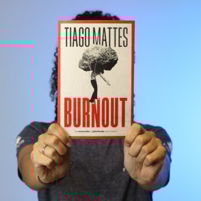 Segunda imagem do produto Burnout | Tiago Mattes