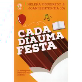 Cada Dia Uma Festa | Helena Figueiredo e Joani Bentes