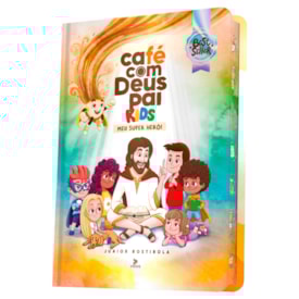 Café com Deus Pai Kids | Meu Super Heróis | 365 dias | Junior Rostirola