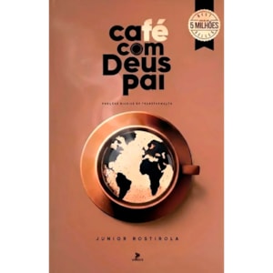 Café com Deus Pai | Porções Diárias de Transformação | Junior Rostirola