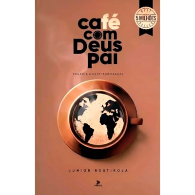 Café com Deus Pai | Porções Diárias de Transformação | Junior Rostirola
