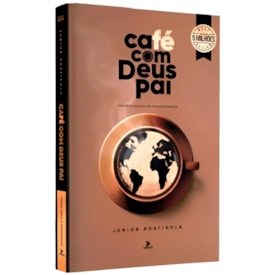 Café com Deus Pai | Porções Diárias de Transformação | Junior Rostirola