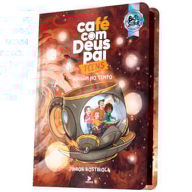 Café com Deus Pai Teens | Viagem no Tempo | Junior Rostirola