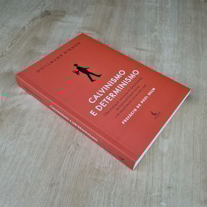 Segunda imagem do produto Calvinismo e Determinismo | Guillaume Bignon