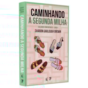 Caminhando a Segunda Milha | Sharon Garlough Brown