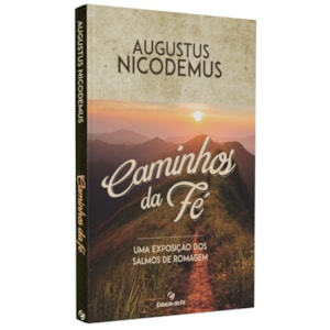 Caminhos da Fé | Augustus Nicodemus