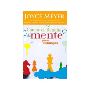 Campo De Batalha Da Mente Para Crianças | Joyce Meyer