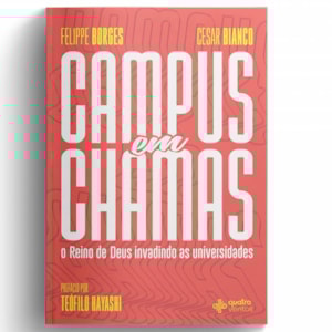 Campus em Chamas | Felippe Borges e Cesar Bianco